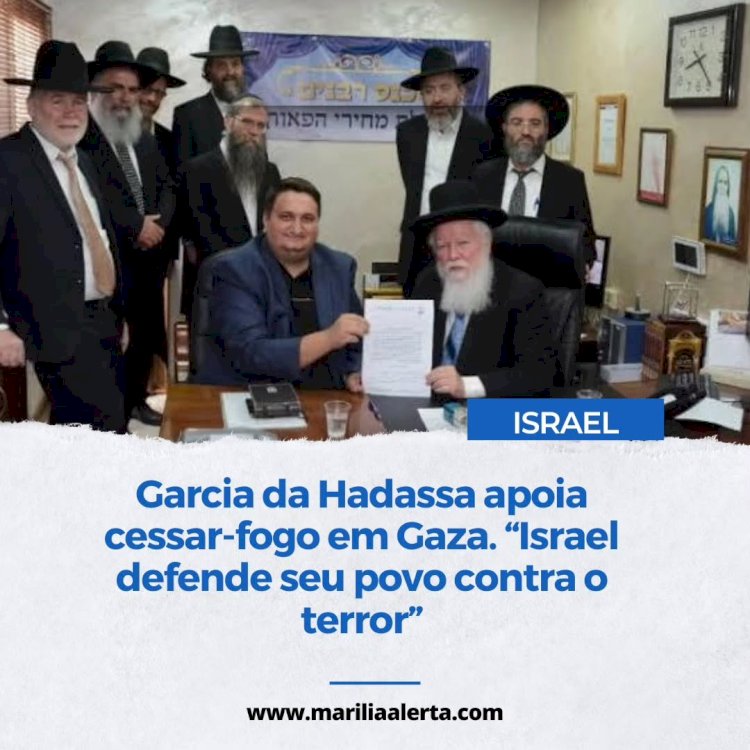 Garcia da Hadassa apoia cessar-fogo em Gaza.