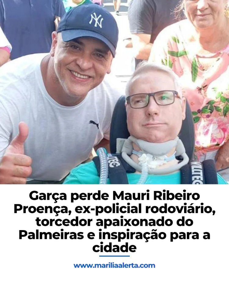 Garça perde Mauri Ribeiro Proença, ex- policial rodoviário, torcedor apaixonado do Palmeiras e inspiração para a cidade.