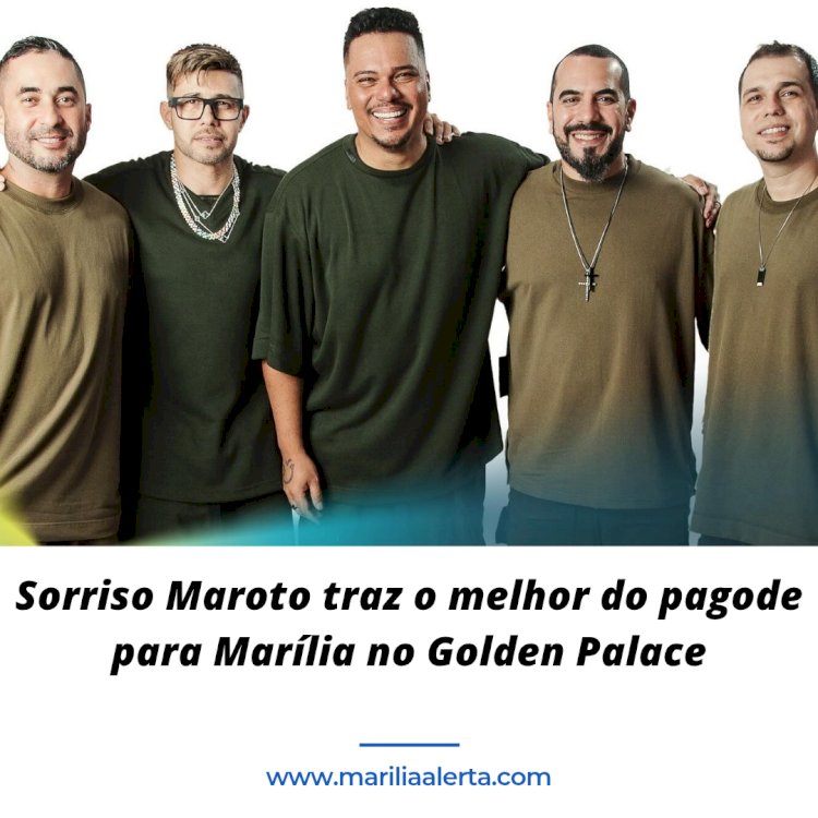 Sorriso Maroto traz o melhor do pagode para Marília no Golden Palace